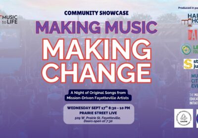 Making Music Making Change Community Showcase in Fayetteville, AK